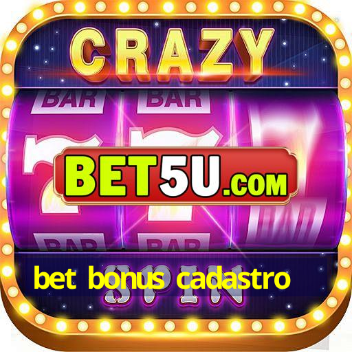 bet bonus cadastro